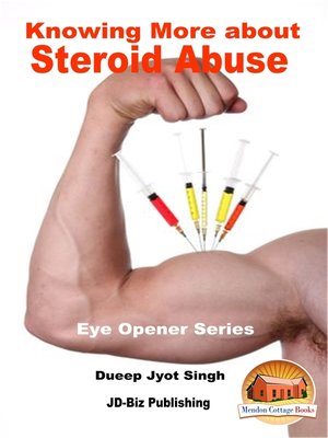 cover image of Knowing More about Steroid Abuse